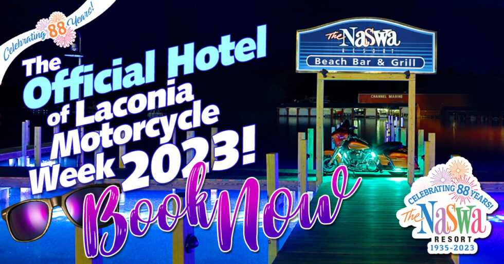 100th Laconia Motorcycle Week The NASWA Resort NH